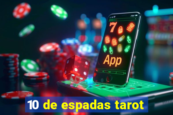 10 de espadas tarot